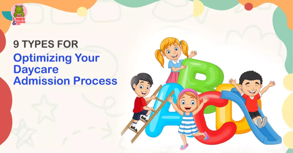 9 Tips for Optimizing Your Daycare Admission Process