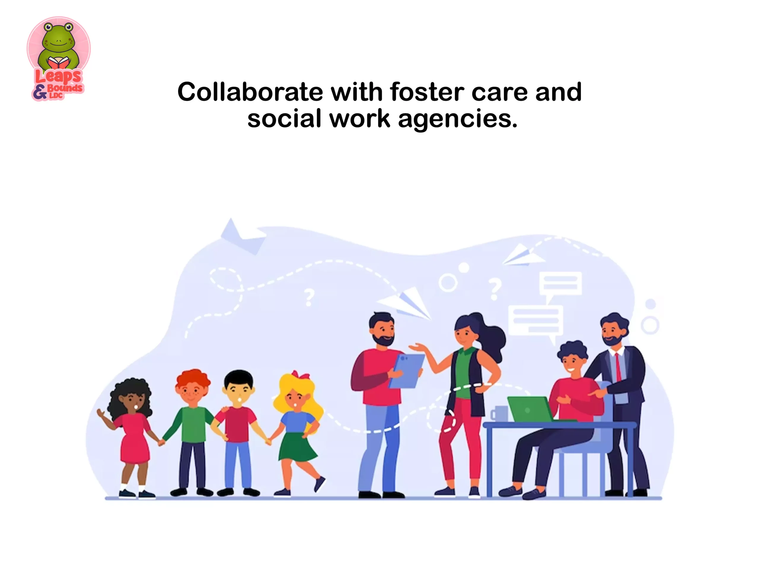 Collaborate With Foster Care and Social Work Agencies
