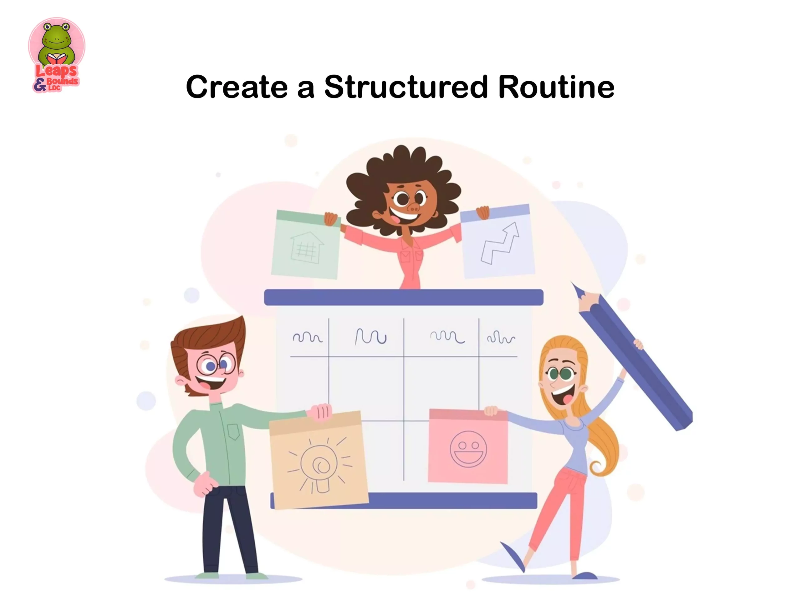 Create a Structured Routine