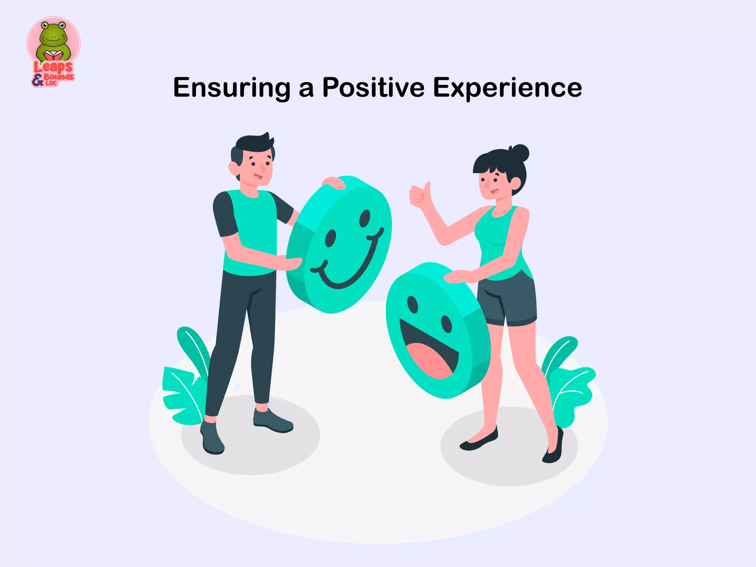 Ensuring a Positive Experience