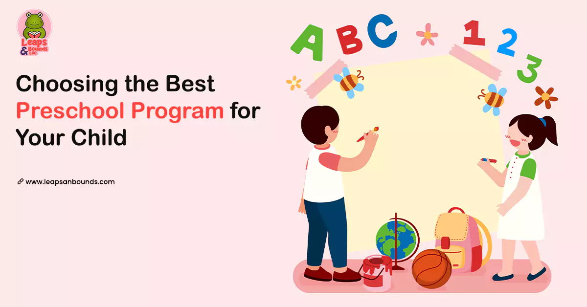 Choosing the Best Preschool Program for Your Child